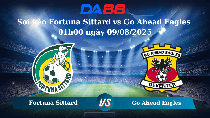 Nhận định soi kèo Fortuna Sittard vs Go Ahead Eagles 01h00 ngày 09/08/2025 - VĐQG Hà Lan  DA88