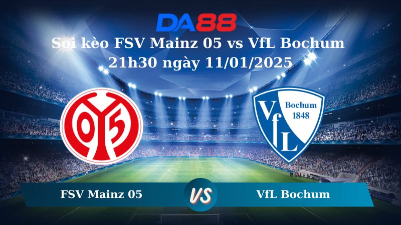 Nhận định soi kèo FSV Mainz 05 vs VfL Bochum 21h30 ngày 11/01/2025 – Bundesliga  DA88