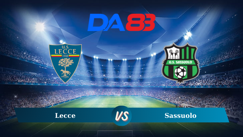 Nhận định soi kèo Lecce vs Sassuolo 21h00 ngày 24/09/2024 – Coppa Italia DA88