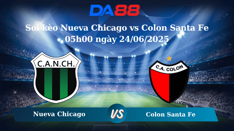 Nhận định soi kèo Nueva Chicago vs Colon Santa Fe 05h00 ngày 24/06/2025 - Hạng 2 Argentina DA88