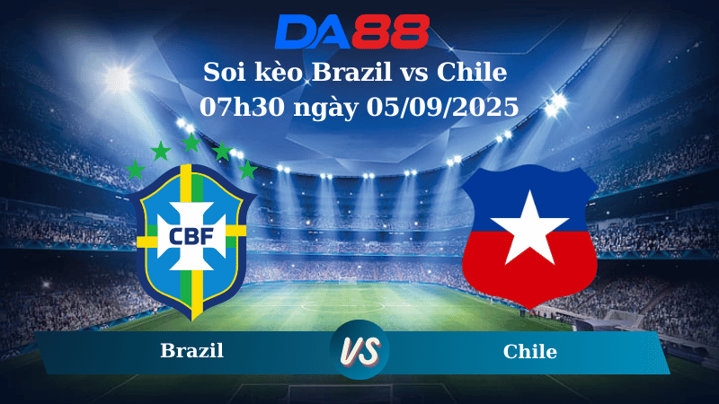 Nhận định soi kèo Brazil vs Chile 07h30 ngày 05/09/2025 – Vòng loại World Cup 2026 DA88