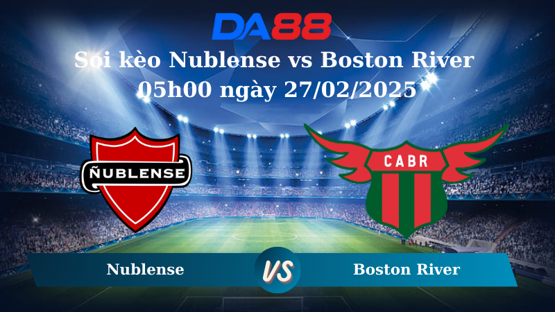 Nhận định soi kèo Nublense vs Boston River 05h00 ngày 27/02/2025 – Vòng loại Copa Libertadores DA88