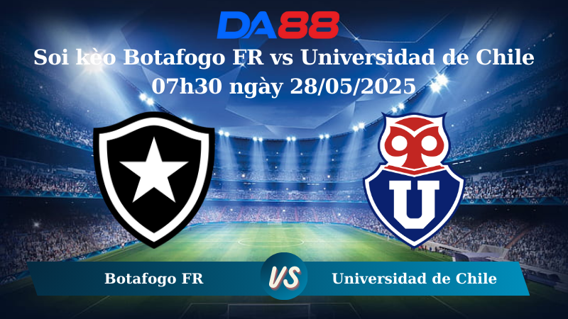 Nhận định soi kèo Botafogo FR vs Universidad de Chile 07h30 ngày 28/05/2025 - Copa Libertadores DA88