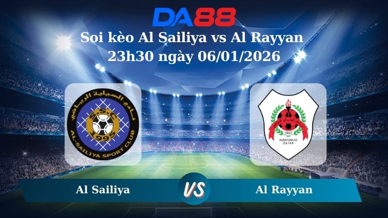 Nhận định soi kèo Al Sailiya vs Al Rayyan 23h30 ngày 06/01/2026 – VĐQG Qatar  DA88