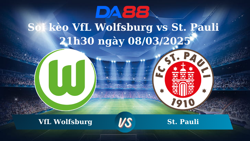 Nhận định soi kèo VfL Wolfsburg vs St. Pauli 21h30 ngày 08/03/2025 – Bundesliga  DA88
