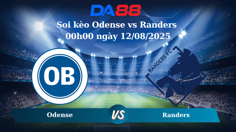 Nhận định soi kèo Odense vs Randers 00h00 ngày 12/08/2025 - VĐQG Đan Mạch DA88