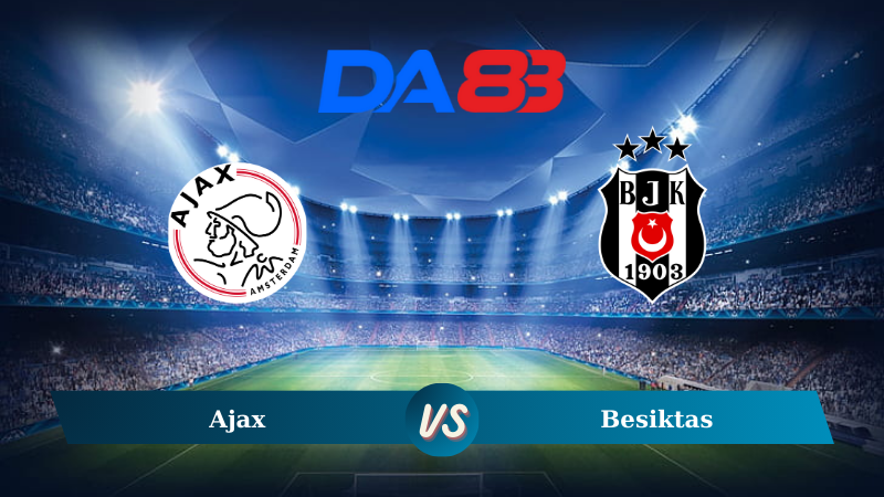 Nhận định soi kèo Ajax vs Besiktas 02h00 ngày 27/09/2024 – Europa League DA88