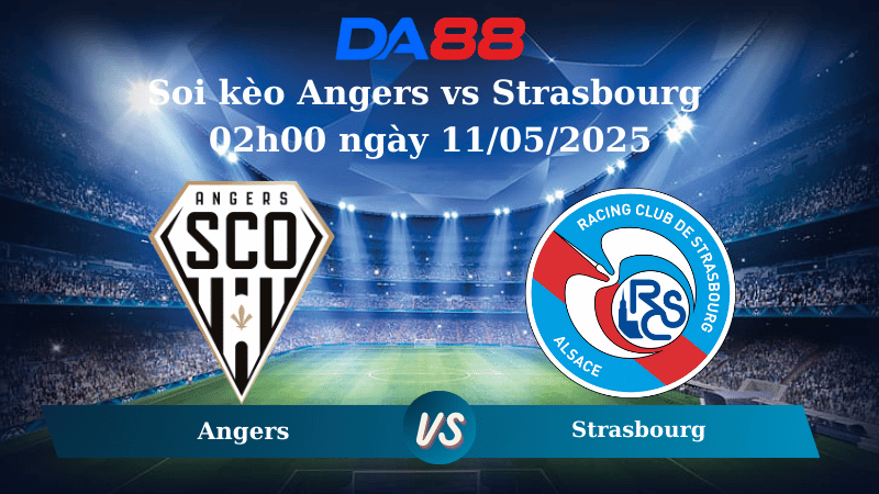 Nhận định soi kèo Angers vs Strasbourg 02h00 ngày 11/05/2025 – Ligue 1 DA88