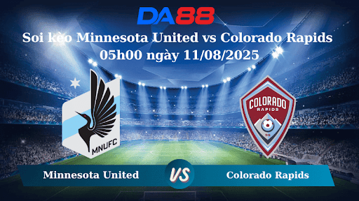 Nhận định soi kèo Minnesota United vs Colorado Rapids 05h00 ngày 11/08/2025 - Nhà nghề Mỹ  DA88