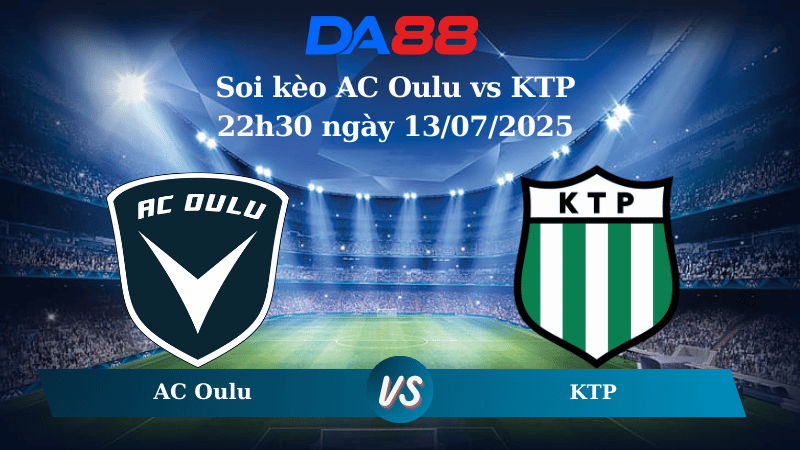 Nhận định soi kèo AC Oulu vs KTP 22h30 ngày 13/07/2025 – VĐQG Phần Lan DA88
