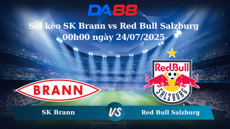 Nhận định soi kèo SK Brann vs Red Bull Salzburg 00h00 ngày 24/07/2025 - Vòng loại Champions League DA88