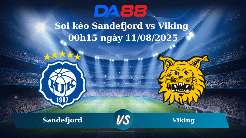 Nhận định soi kèo Sandefjord vs Viking 00h15 ngày 11/08/2025 - VĐQG Na Uy DA88