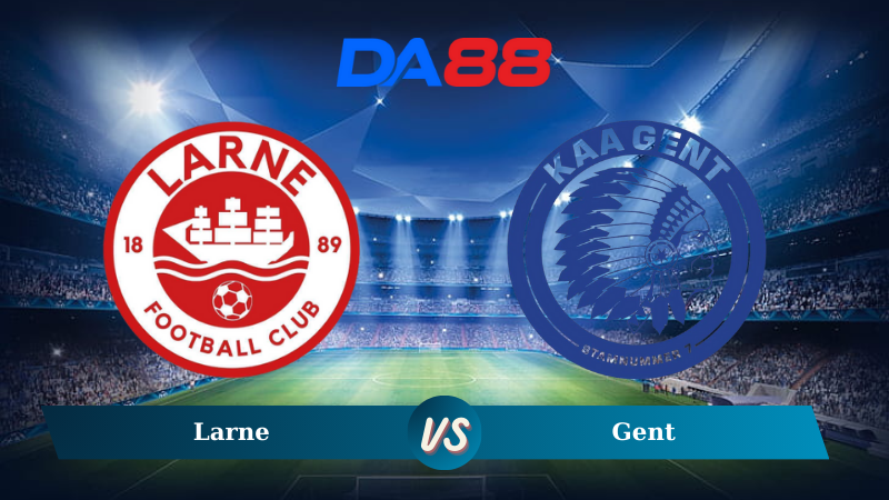 Nhận định soi kèo Larne vs Gent 03h00 ngày 20/12/2024 - Conference League DA88