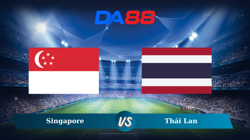 Nhận định soi kèo Singapore vs Thái Lan 19h30 ngày 17/12/2024 - ASEAN Championship DA88