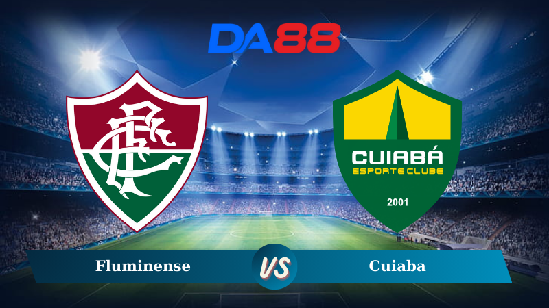 Nhận định soi kèo Fluminense vs Cuiaba 06h00 ngày 06/12/2024 - VĐQG Brazil DA88