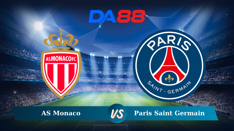 Nhận định soi kèo AS Monaco vs Paris Saint Germain 03h00 ngày 19/12/2024 – Ligue 1 DA88