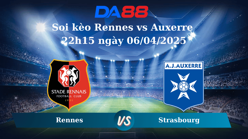 Nhận định soi kèo Rennes vs Auxerre 22h15 ngày 06/04/2025 - Ligue 1 DA88