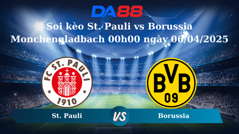 Nhận định soi kèo St. Pauli vs Borussia Monchengladbach 00h00 ngày 06/04/2025 – Bundesliga DA88