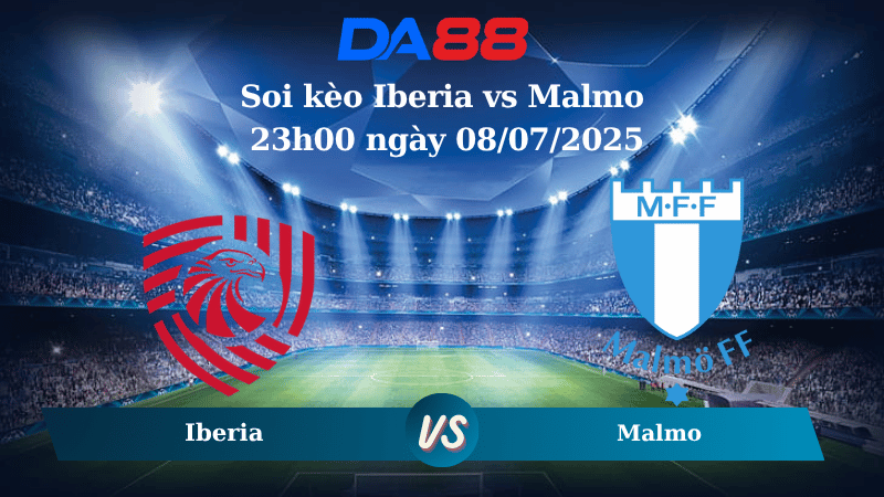 Nhận định soi kèo Iberia vs Malmo 23h00 ngày 08/07/2025 - Vòng Loại Champions League  DA88