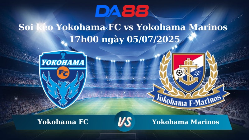 Nhận định soi kèo Yokohama FC vs Yokohama Marinos 17h00 ngày 05/07/2025 - VĐQG Nhật Bản DA88