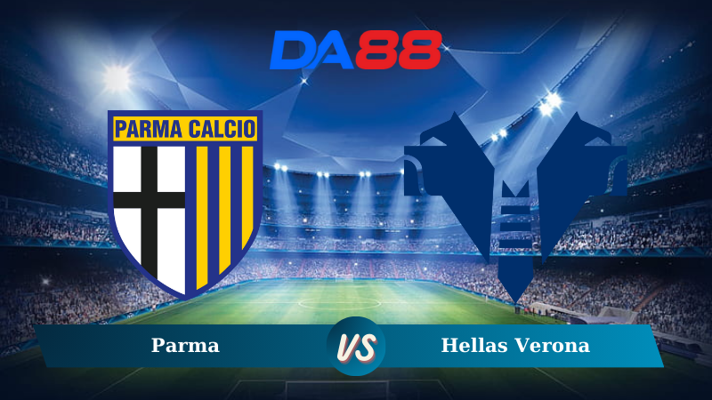Nhận định soi kèo Parma vs Hellas Verona 21h00 ngày 15/12/2024 - Serie A DA88