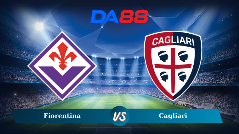 Nhận định soi kèo Fiorentina vs Cagliari 18h30 ngày 08/12/2024 – Serie A DA88