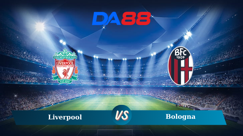 Nhận định soi kèo Liverpool vs Bologna 02h00 ngày 03/10/2024 – Champions League DA88