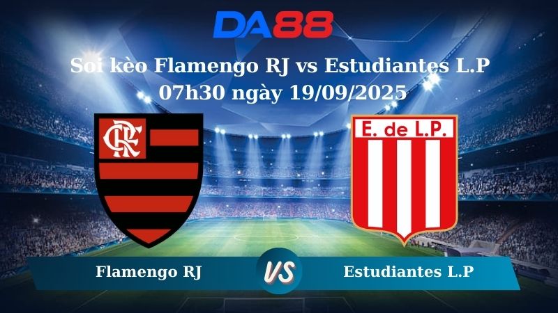 Nhận định soi kèo Flamengo RJ vs Estudiantes L.P 07h30 ngày 19/09/2025 – Copa Libertadores  DA88