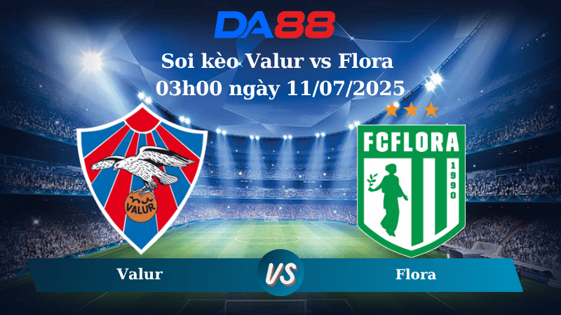 Nhận định soi kèo Valur vs Flora 03h00 ngày 11/07/2025 - Vòng loại Conference League DA88
