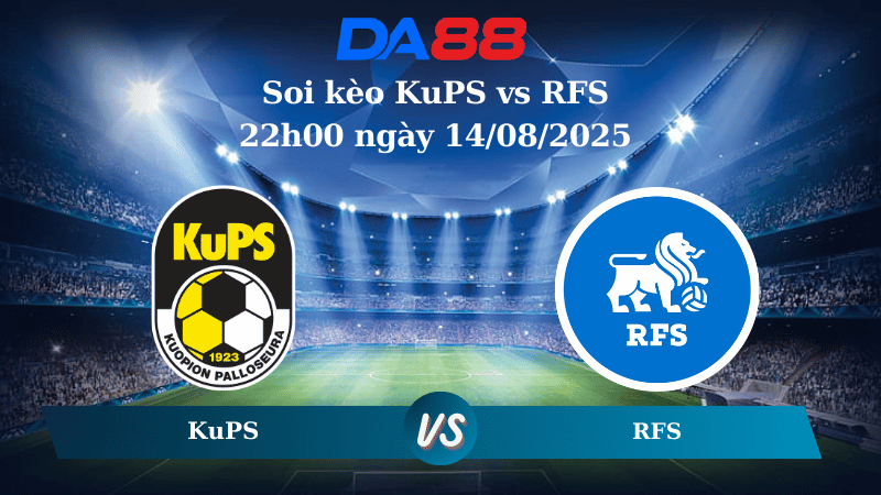 Nhận định soi kèo KuPS vs RFS 22h00 ngày 14/08/2025 - Vòng loại Europa League DA88