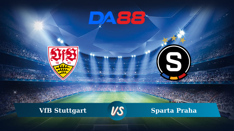 Nhận định soi kèo VfB Stuttgart vs Sparta Praha 23h45 ngày 01/10/2024 – UEFA Champions League DA88