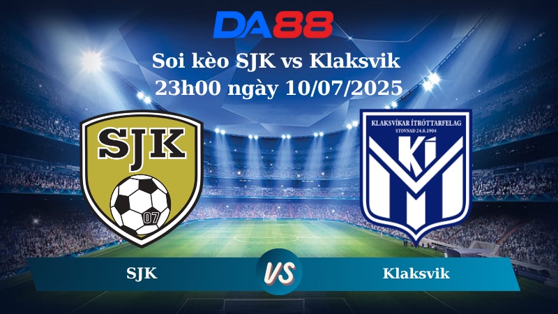 Nhận định soi kèo SJK vs Klaksvik 23h00 ngày 10/07/2025 - Vòng Loại Conference League DA88
