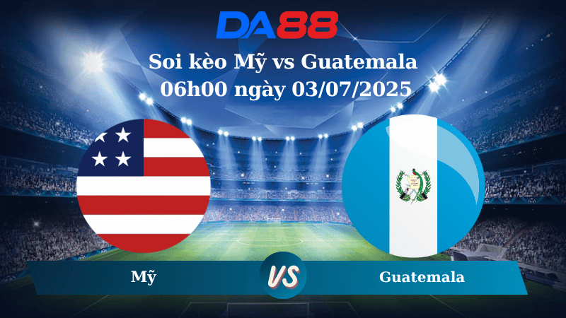 Nhận định soi kèo Mỹ vs Guatemala 06h00 ngày 03/07/2025 – Concacaf Gold Cup  DA88