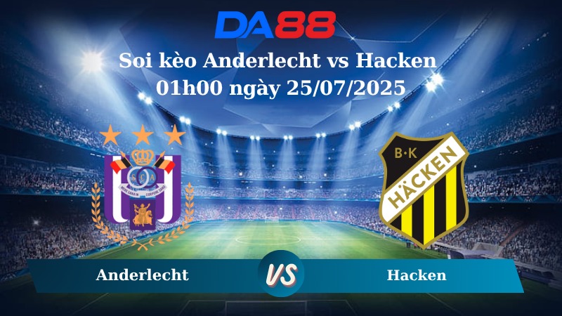 Nhận định soi kèo Anderlecht vs Hacken 01h00 ngày 25/07/2025 - Vòng loại Europa League DA88