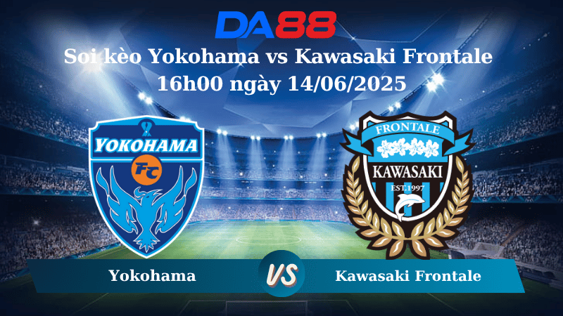 Nhận định soi kèo Yokohama vs Kawasaki Frontale 16h00 ngày 14/06/2025 - VĐQG Nhật Bản DA88