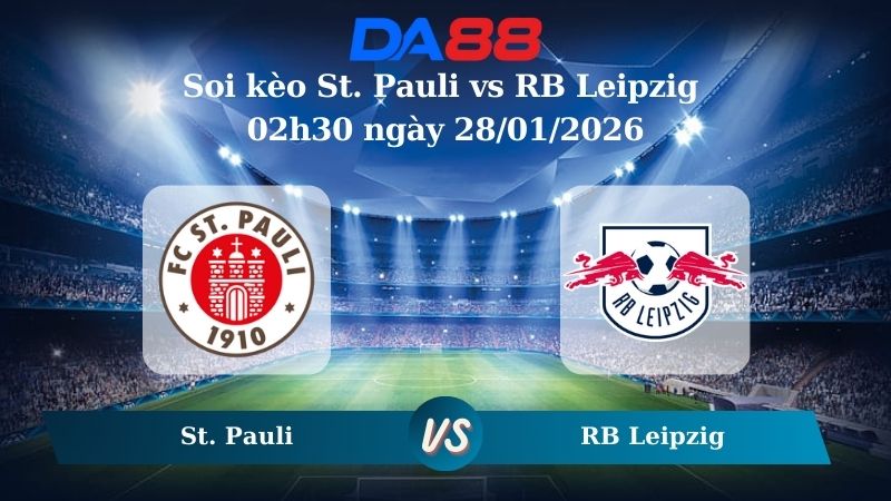 Nhận định soi kèo St. Pauli vs RB Leipzig 02h30 ngày 28/01/2026 – Bundesliga  DA88