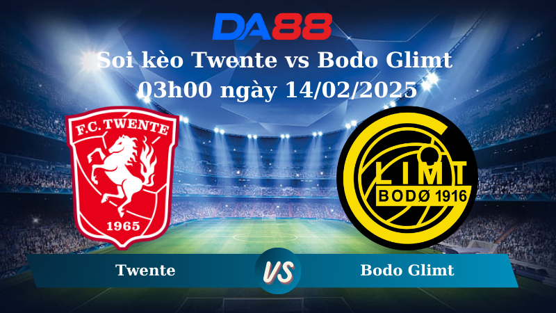 Nhận định soi kèo Twente vs Bodo Glimt 03h00 ngày 14/02/2025 - Europa League DA88