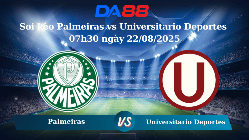Nhận định soi kèo Palmeiras vs Universitario Deportes 07h30 ngày 22/08/2025 - Copa Libertadores DA88