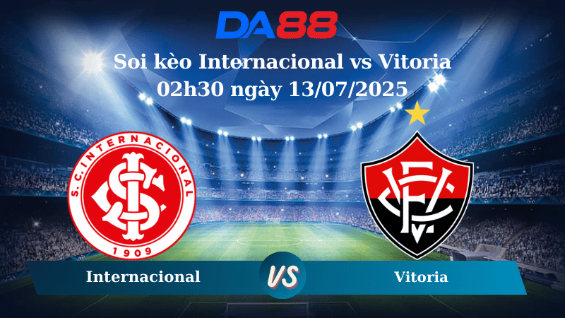 Nhận định soi kèo Internacional vs Vitoria 02h30 ngày 13/07/2025 – VĐQG Brazil DA88