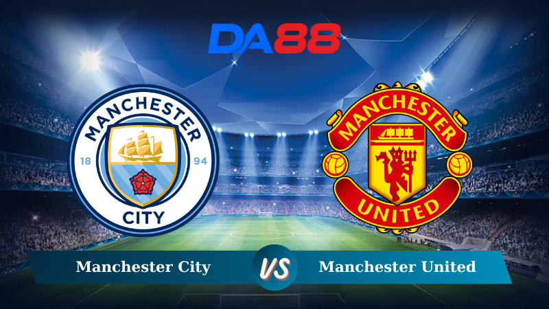 Nhận định soi kèo Manchester City vs Manchester United 23h30 ngày 15/12/2024 – Ngoại hạng Anh DA88