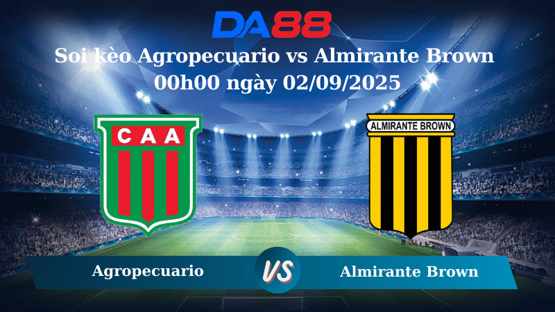 Nhận định soi kèo Agropecuario vs Almirante Brown 00h00 ngày 02/09/2025 - Hạng 2 Argentina DA88