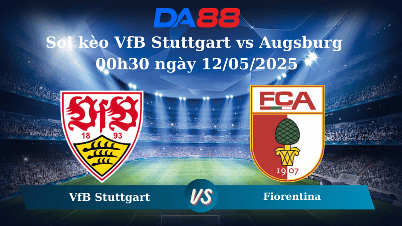 Nhận định soi kèo VfB Stuttgart vs Augsburg 00h30 ngày 12/05/2025 - Bundesliga  DA88