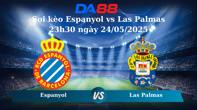 Nhận định soi kèo Espanyol vs Las Palmas 23h30 ngày 24/05/2025 - La Liga DA88