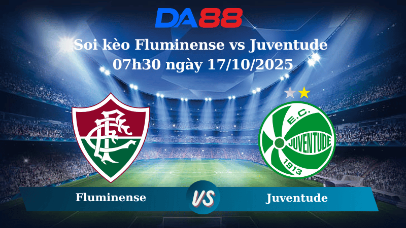 Nhận định soi kèo Fluminense vs Juventude 07h30 ngày 17/10/2025 - VĐQ G Hàn Quốc  DA88