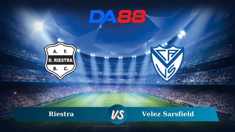 Nhận định soi kèo Riestra vs Velez Sarsfield 02h00 ngày 12/11/2024 - VĐQG Argentina DA88