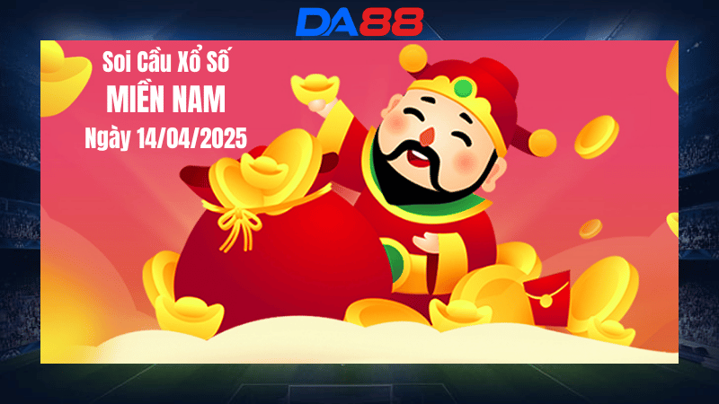 Dự đoán soi cầu xổ số miền Nam hôm nay ngày 14/4/2025 [Chuẩn Nhất] DA88