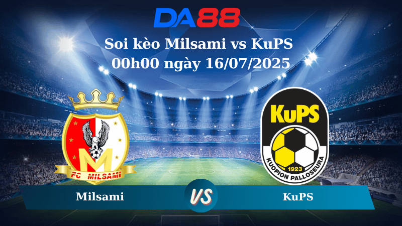 Nhận định soi kèo Milsami vs KuPS 00h00 ngày 16/07/2025 - Vòng loại Champions League DA88