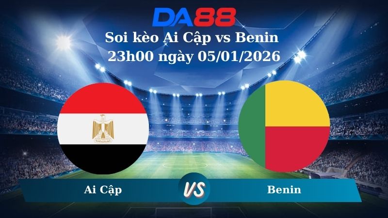 Nhận định soi kèo Ai Cập vs Benin 23h00 ngày 05/01/2026 – CAN CUP DA88
