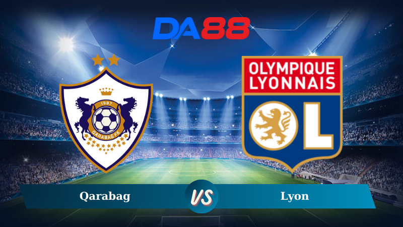 Nhận định soi kèo Qarabag vs Lyon 00h45 ngày 29/11/2024 – Europa League DA88