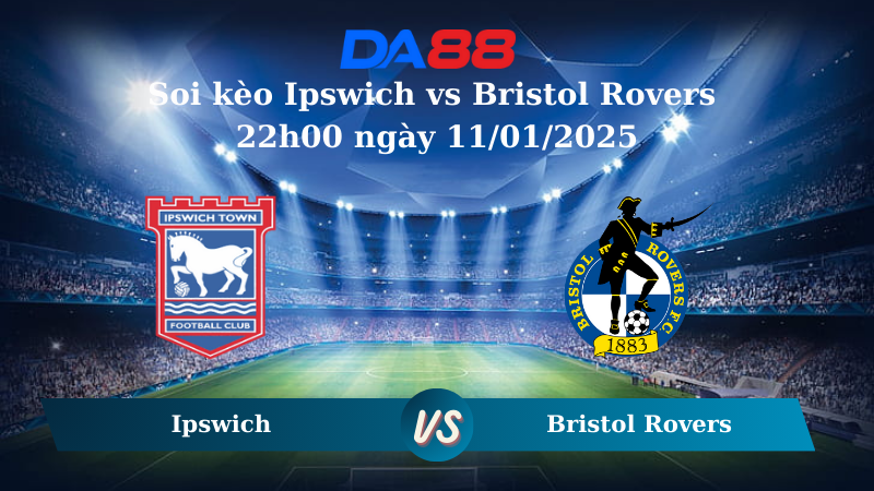 Nhận định soi kèo Ipswich vs Bristol Rovers 22h00 ngày 11/01/2025 – FA Cup DA88
